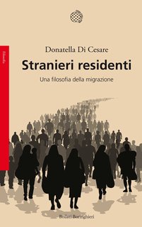 opertina Donatella Di Cesare, Stranieri residenti. Una filosofia della migrazione."